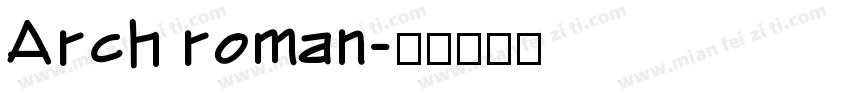 Arch roman字体转换